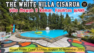 THE WHITE VILLA CISARUA  Villa Mewah dengan Fasilitas WAH [upl. by Lanahtan]