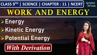 Class 9th Science  Energy  Kinetic Energy amp Potential Energy With Derivation  Chapter 11NCERT [upl. by Aerdnna]