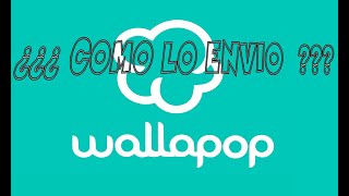 WallaPoP como se compra y envía un articulo [upl. by Hessler433]