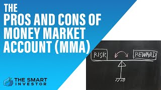 The Pros and Cons of Money Market Account MMA [upl. by Conley]