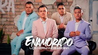 Los Hermanos Medina  Enamorado l Video Oficial [upl. by Nnawtna]