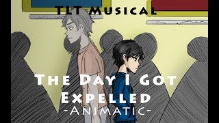 The Day I Got Expelled Animatic  TLT Musical [upl. by Gean]