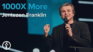 1000X More  Pastor Jentezen Franklin [upl. by Enelrae251]