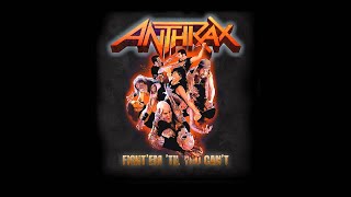 ANTHRAX  Fight ´Em ´Til You Can´t OFFICIAL TRACK [upl. by Etnuahc140]