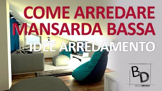 COME ARREDARE UNA MANSARDA BASSA  Belula Design [upl. by Enitnelav]