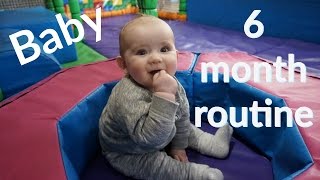 6 MONTH BABY ROUTINE [upl. by Bayer]