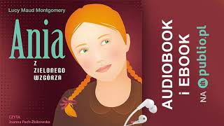 Ania z Zielonego Wzgórza Lucy Maud Montgomery Audiobook PL [upl. by Salvay]