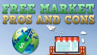 Free Market Economy  Pros and Cons [upl. by Ainaled]