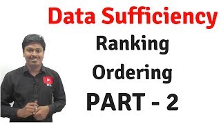 Data Sufficiency  Ranking amp Ordering Part2 [upl. by Sheley671]