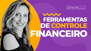 Ferramentas de Financeiro para Assistentes Virtuais CAMILE JUST [upl. by Lalad482]