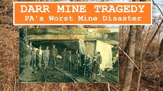 Darr Mine Tragedy Pennsylvanias Worst Mining Disaster [upl. by Castorina910]