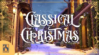 Classical Music for Christmas [upl. by Lena]