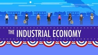 The Industrial Economy Crash Course US History 23 [upl. by Anelahs766]