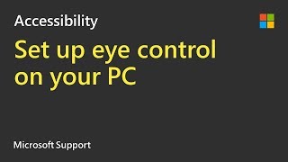 How to set up eye control in Windows 10  Microsoft [upl. by Haidedej]