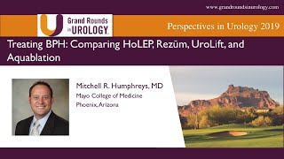 Treating BPH Comparing HoLEP Rezūm UroLift and Aquablation [upl. by Vod]