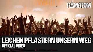 HÄMATOM  Leichen pflastern unsern Weg Official Video [upl. by Aihsa]