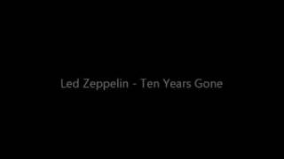 Led Zeppelin  Ten Years Gone Lyrics [upl. by Warford]