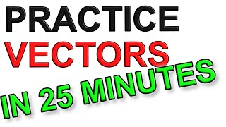 A Level Physics Vectors Practice Questions in under 25 minutes [upl. by Patterman]