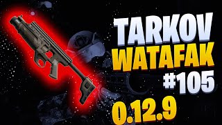 Tarkov Watafak 105  Escape from Tarkov [upl. by Rogers]