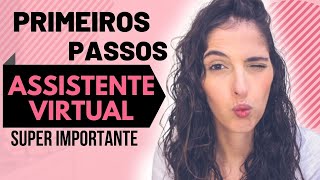 ASSISTENTE VIRTUAL  PRIMEIROS PASSOS IMPORTANTES [upl. by Negroj]