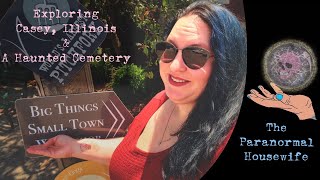 Exploring Casey Illinois and A Haunted Cemetery [upl. by Mack]