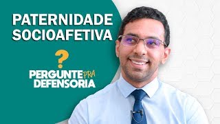 Paternidade socioafetiva O que é Como fazer o reconhecimento [upl. by Kus]