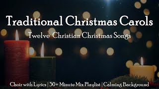 Traditional Christmas Carols  12 Christian Christmas Choral Songs  Sunday 7pm Choir [upl. by Evan40]