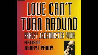 Farley Jackmaster Funk  Love Cant Turn Around [upl. by Holden]