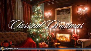 Classical Music for Christmas [upl. by Eelrihs]