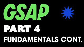 GSAP Tutorial  Part 4  Fundamentals Continued [upl. by Ailaht639]