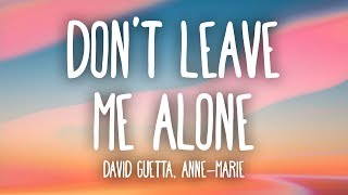 David Guetta AnneMarie  Dont Leave Me Alone Lyrics [upl. by Airaet]