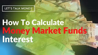 How to calculate money market fund interest [upl. by Zaller]