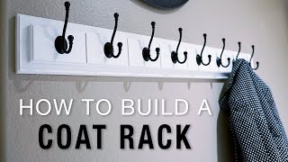 How To Build A Coat Rack That Will Last A Lifetime [upl. by Anonyw]