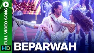 Beparwah  Full Video Song Tiger Shroff Nidhhi Agerwal amp Nawazuddin Siddiqui [upl. by Harbour736]