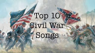 Top 10 US Civil War Songs  Instrumental and Lyrical [upl. by Ellehsem70]