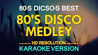 KARAOKE 80s Disco Medley [upl. by Assennev]