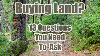 13 Questions to Ask When Buying Land [upl. by Gianni954]